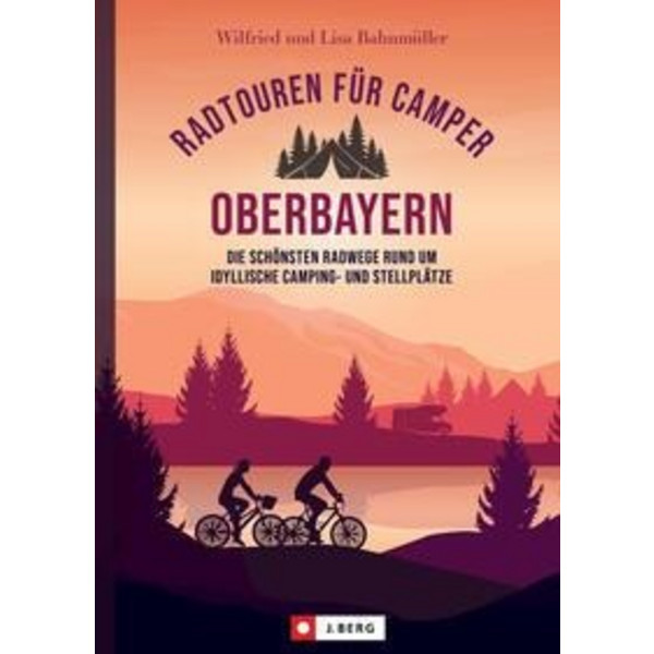 FÜR CAMPER OBERBAYERN - Stellplatzführer