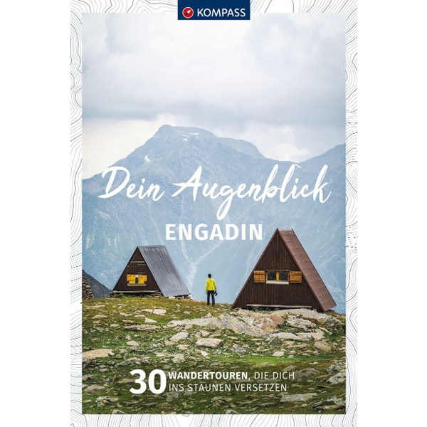 KOMPASS DEIN AUGENBLICK ENGADIN SÜDBÜNDEN - Wanderführer Ansicht 1