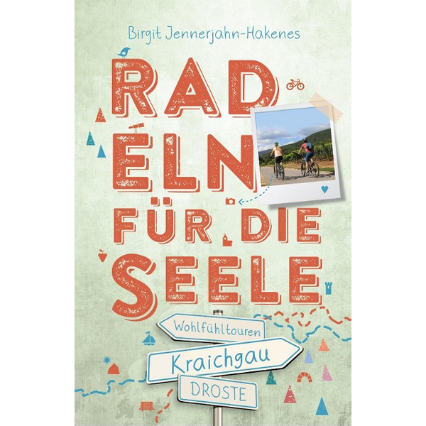 RADELN FÜR DIE SEELE - Radwanderführer
