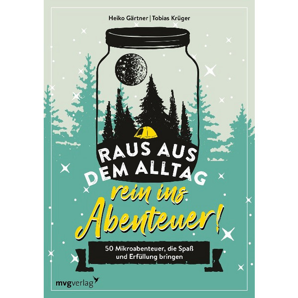 RAUS AUS DEM ALLTAG, REIN INS ABENTEUER! - Ratgeber Ansicht 1