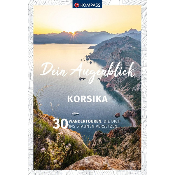KOMPASS DEIN AUGENBLICK KORSIKA - Wanderführer Ansicht 1