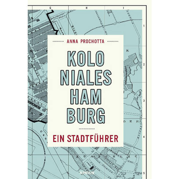 KOLONIALES HAMBURG - Reiseführer