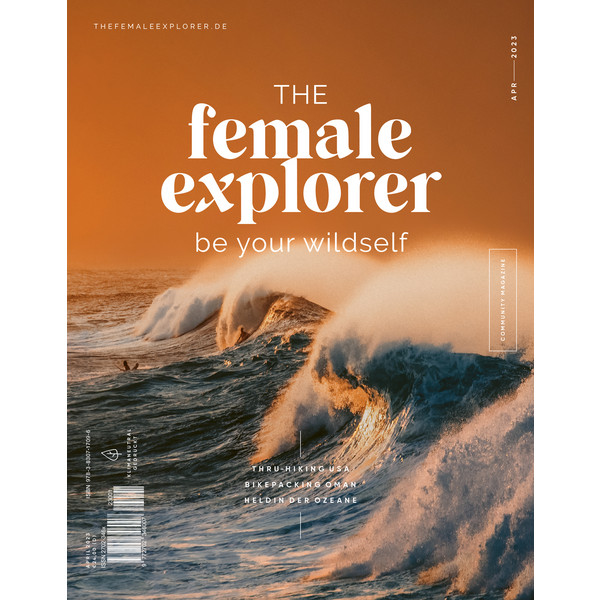 THE FEMALE EXPLORER #6 - Reisebericht Ansicht 1