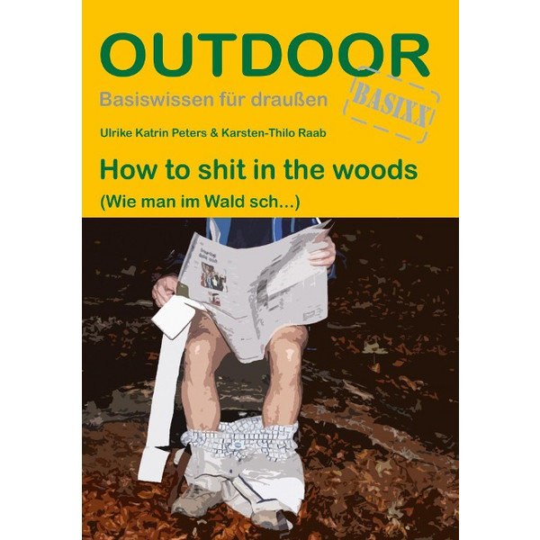 TO SHIT IN THE WOODS - Ratgeber