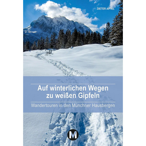 WINTERLICHEN WEGEN ZU WEIßEN GIPFELN - Wanderführer