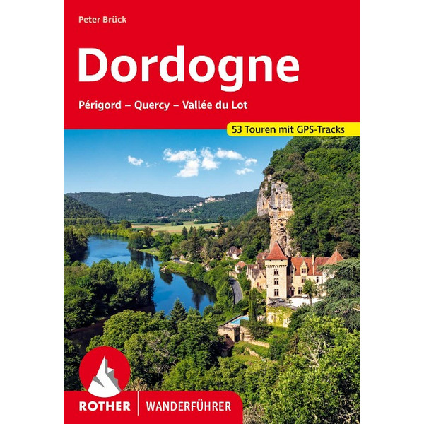 DORDOGNE - PÉRIGORD, QUERCY, VALLÉE DU LOT - Wanderführer Ansicht 1