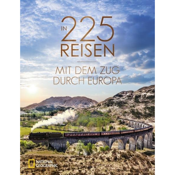 225 REISEN MIT DEM ZUG DURCH EUROPA