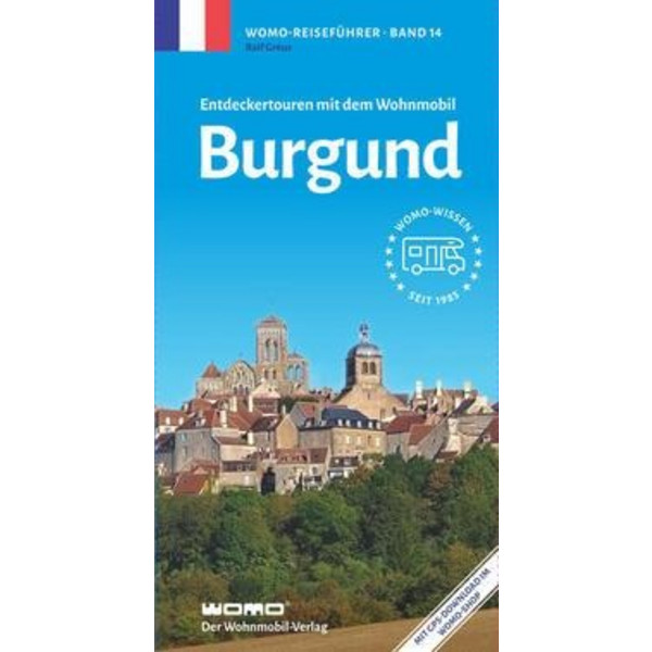 MIT DEM WOHNMOBIL BURGUND - Reiseführer