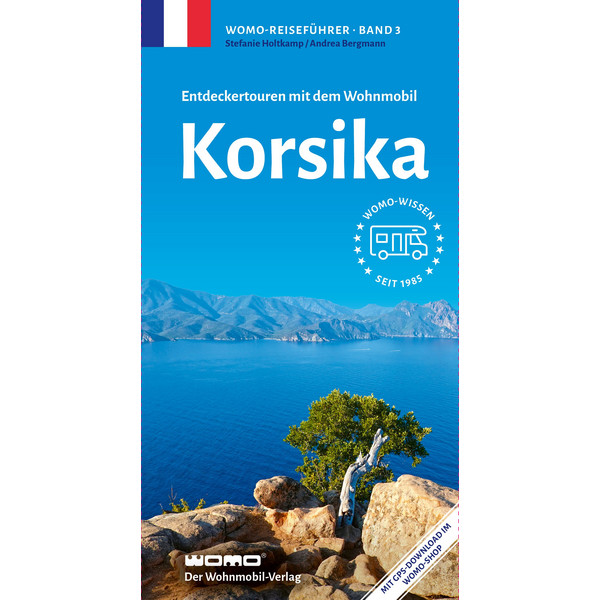 MIT DEM WOHNMOBIL KORSIKA - Reiseführer