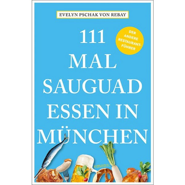111 MAL SAUGUAD ESSEN IN MÜNCHEN - Sachbuch Ansicht 1