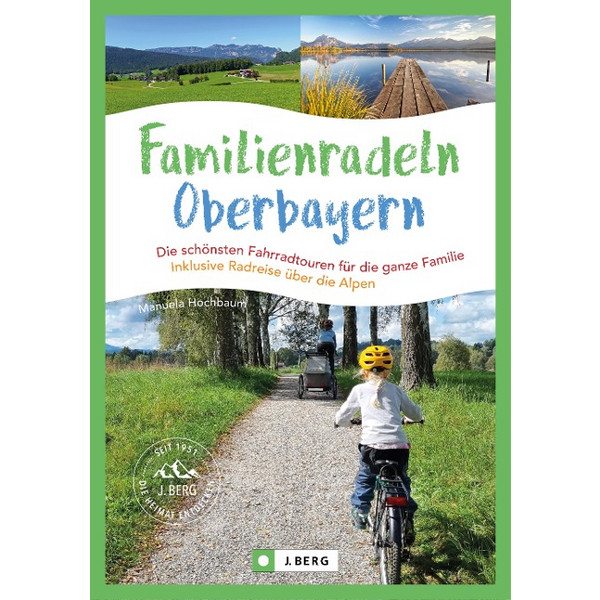 FAMILIENRADELN IN OBERBAYERN UND ÜBER DIE ALPEN Ansicht 1