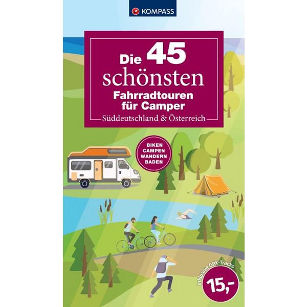45 SCHÖNSTEN FAHRRADTOUREN FÜR CAMPER SÜDDEUTSCHLAND - Stellplatzführer