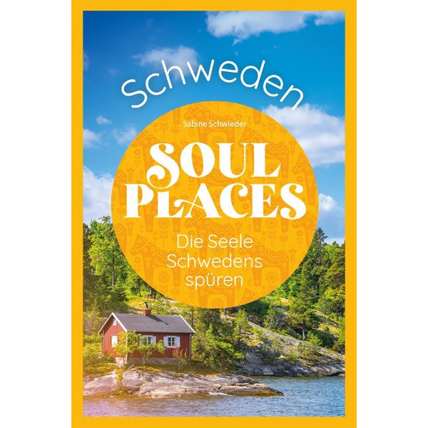 SOUL PLACES SCHWEDEN - DIE SEELE SCHWEDENS SPÜREN - Reiseführer Ansicht 1