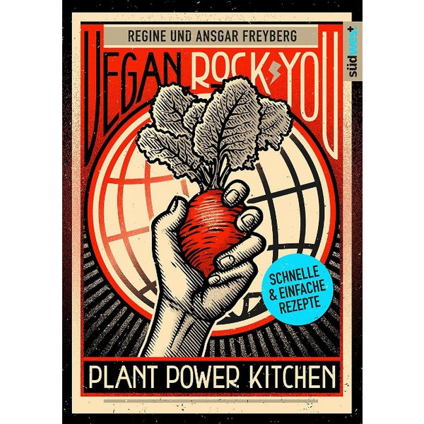VEGAN ROCK YOU - PLANT POWER KITCHEN - Kochbuch