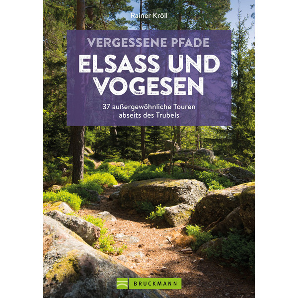 PFADE ELSASS UND VOGESEN - Wanderführer
