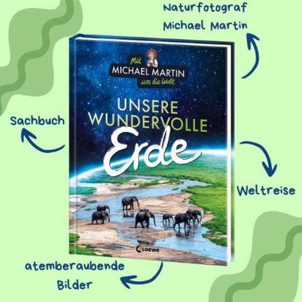MIT MICHAEL MARTIN UM DIE WELT - UNSERE WUNDERVOLLE ERDE - Kinderbuch Ansicht 2