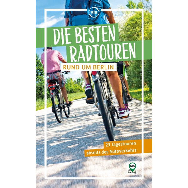 BESTEN RADTOUREN RUND UM BERLIN - Radwanderführer