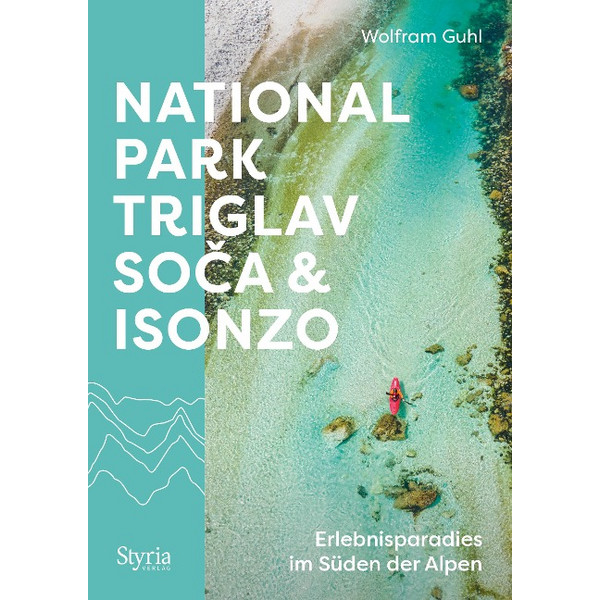 TRIGLAV, SOCA & ISONZO - Wanderführer