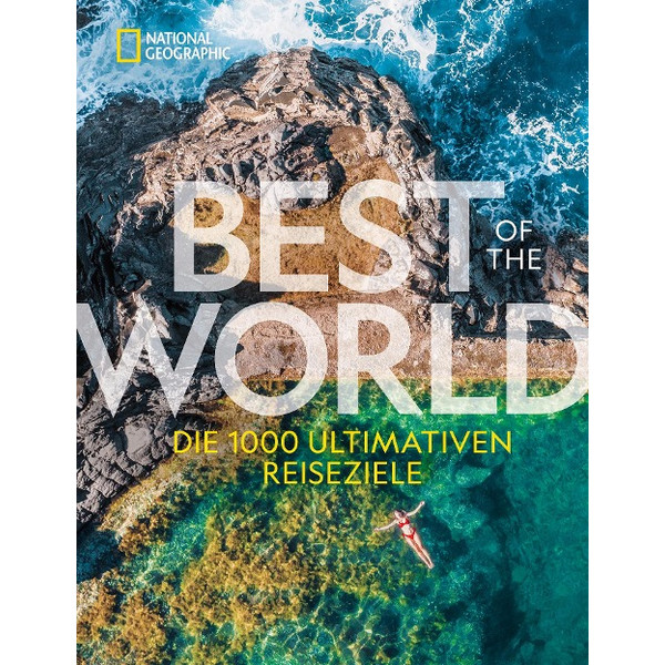 GEOGRAPHIC BEST OF THE WORLD - Bildband