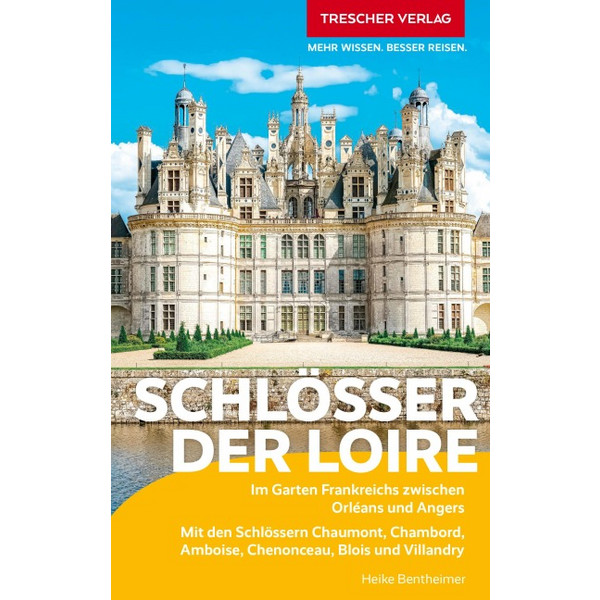 TRESCHER REISEFÜHRER SCHLÖSSER DER LOIRE Ansicht 1