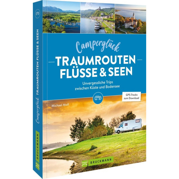 CAMPERGLÜCK TRAUMROUTEN FLÜSSEN UND SEEN - Reiseführer Ansicht 1