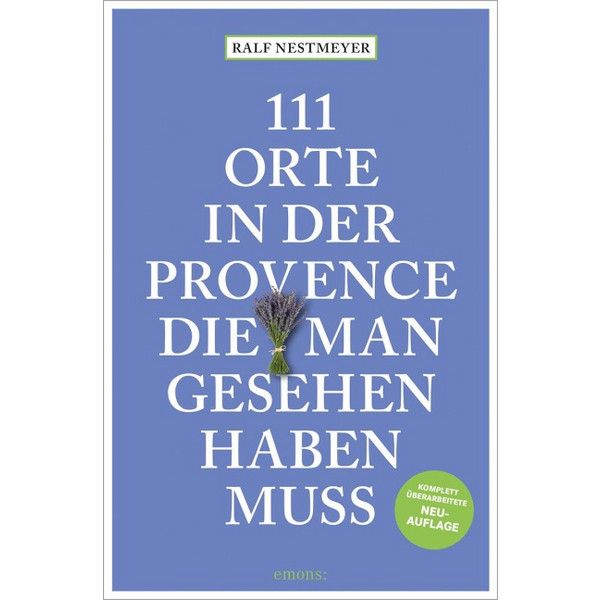 111 ORTE IN DER PROVENCE, DIE MAN GESEHEN HABEN MUSS - Reiseführer Ansicht 1