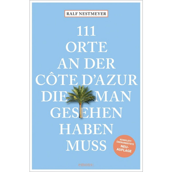 111 ORTE AN DER CÔTE D'AZUR, DIE MAN GESEHEN HABEN MUSS - Reiseführer Ansicht 1