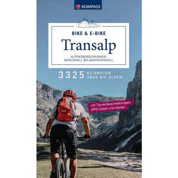 TRANSALP BIKE & E-BIKE - ALPENÜBERQUERUNGEN - Radwanderführer