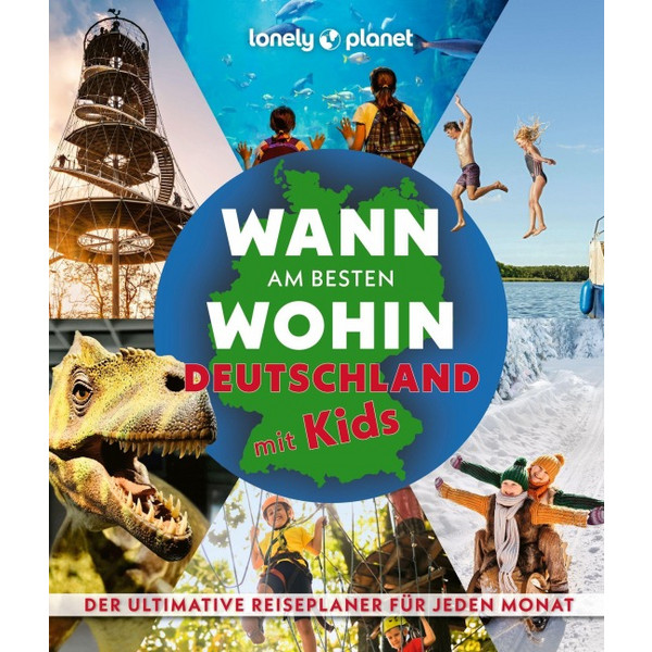 LONELY PLANET WANN AM BESTEN WOHIN DEUTSCHLAND MIT KIDS - Bildband Ansicht 1