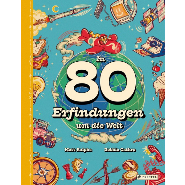 80 ERFINDUNGEN UM DIE WELT - Kinderbuch