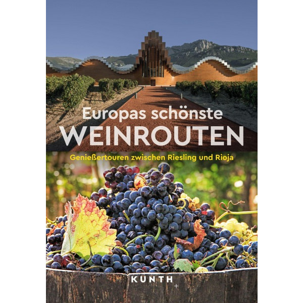 KUNTH EUROPAS SCHÖNSTE WEINROUTEN - Bildband Ansicht 1