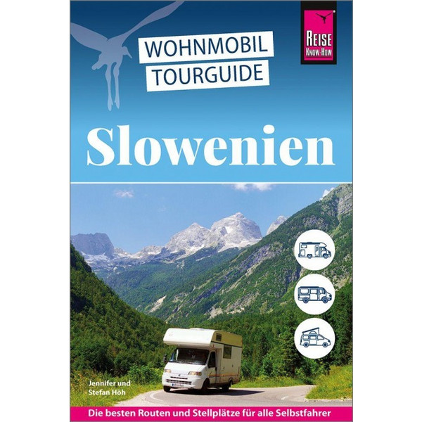 KNOW-HOW WOHNMOBIL-TOURGUIDE SLOWENIEN - Reiseführer