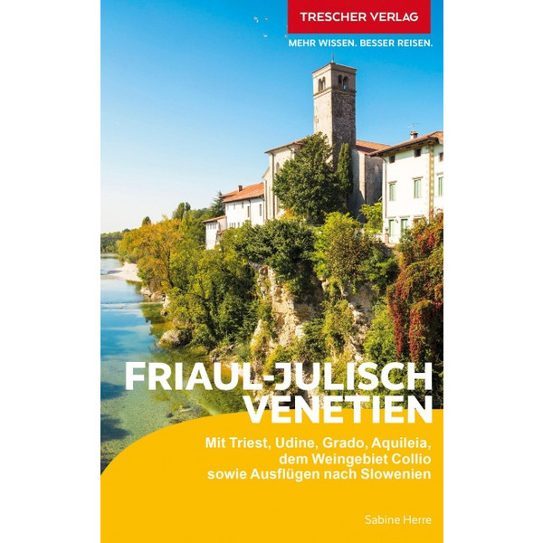 TRESCHER REISEFÜHRER FRIAUL - JULISCH VENETIEN Ansicht 1