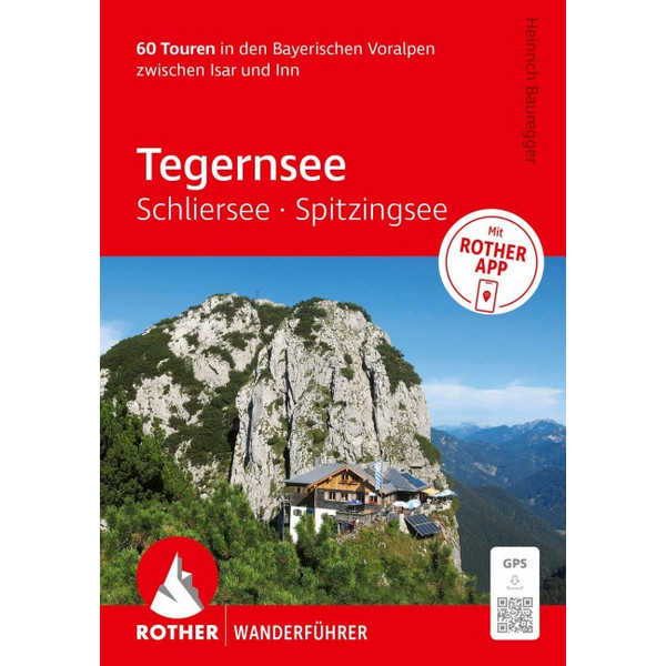 WANDERFÜHRER TEGERNSEE, SCHLIERSEE, SPITZINGSEE