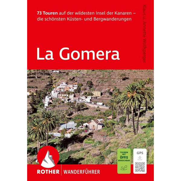 WANDERFÜHRER LA GOMERA. 73 TOUREN