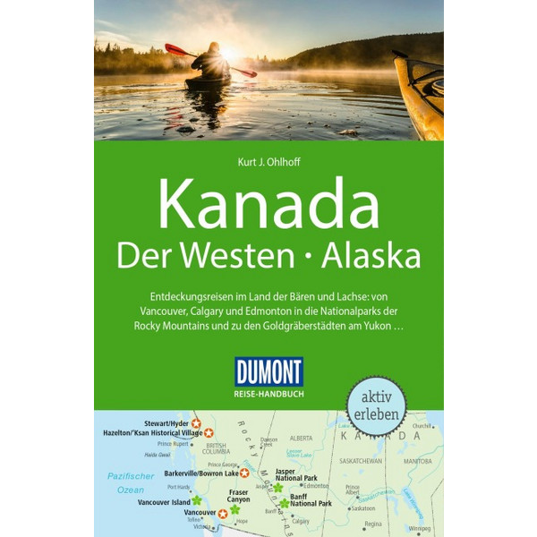 REISE-HANDBUCH REISEFÜHRER KANADA, DER WESTEN, ALASKA
