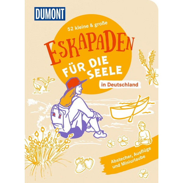 KLEINE & GROßE ESKAPADEN IN DEUTSCHLAND - FÜR DIE SEELE - Reiseführer