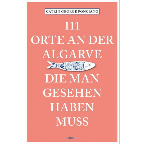 ORTE AN DER ALGARVE, DIE MAN GESEHEN HABEN MUSS - Reiseführer